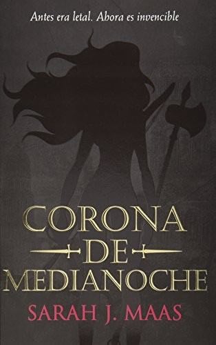 Trono de cristal 3: Corona de media noche - Sarah J. Maas · 2014