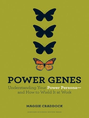 Power Genes: Understanding Your Power Persona--and How to Wield It at Work - Maggie Craddock · 2011