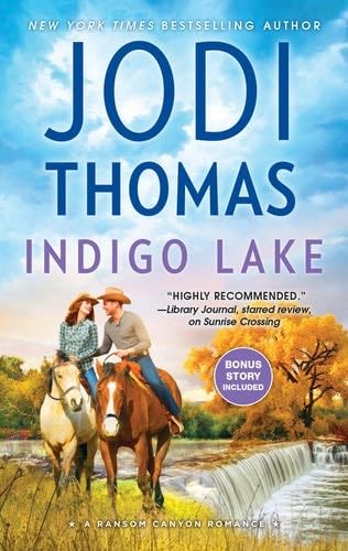 Ransom Canyon 7: Indigo Lake - Jodi Thomas · 2017