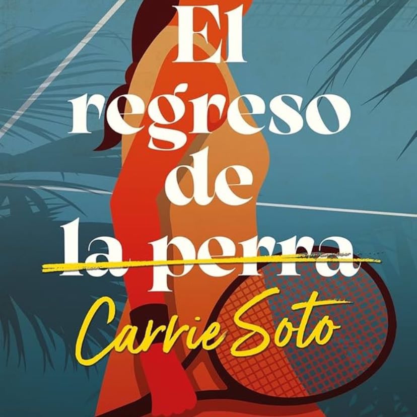 El regreso de Carrie Soto - Taylor Jenkins Reid · 2022