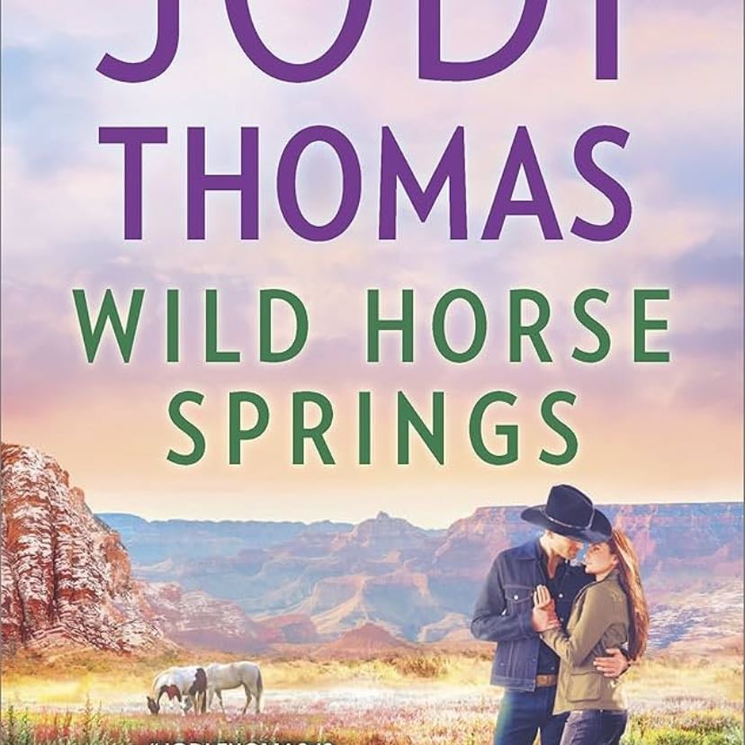 Ransom Canyon 6: Wild Horse Springs - Jodi Thomas · 2017