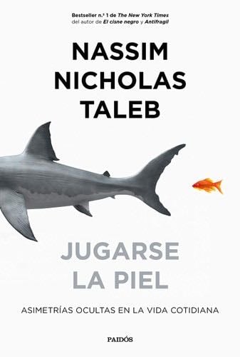 Jugarse la piel - Nassim Nicholas Taleb · 2019