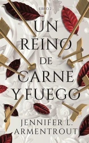 Parte 2: Un reino de carne y fuego - JENNIFER ARMENTROUT · 2022