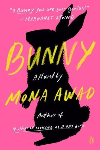 Bunny: A Novel - Mona Awad · 2019