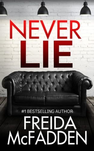 Never Lie: An addictive psychological thriller - Freida McFadden · 2022