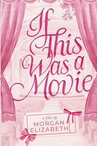 If This Was a Movie - Morgan Elizabeth · 2024