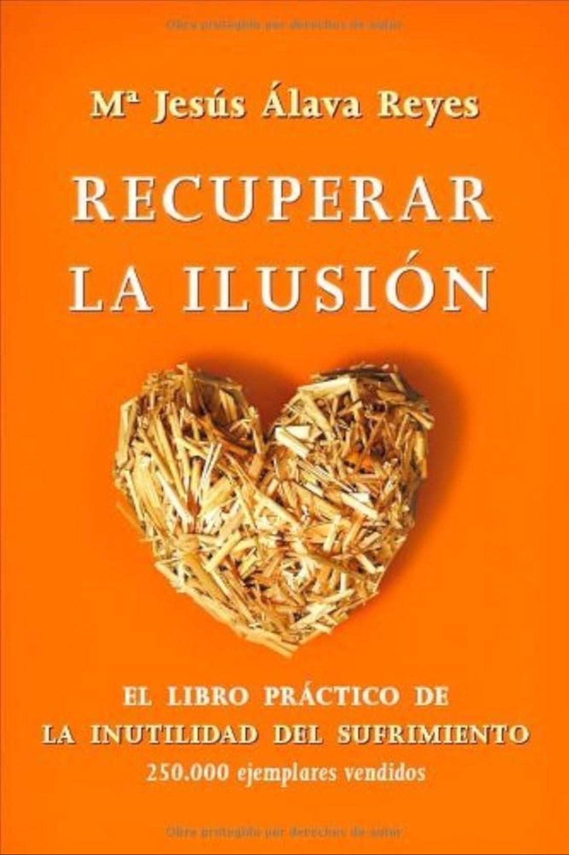 Recuperar la ilusión - Mª Jesús Álava Reyes · 2011