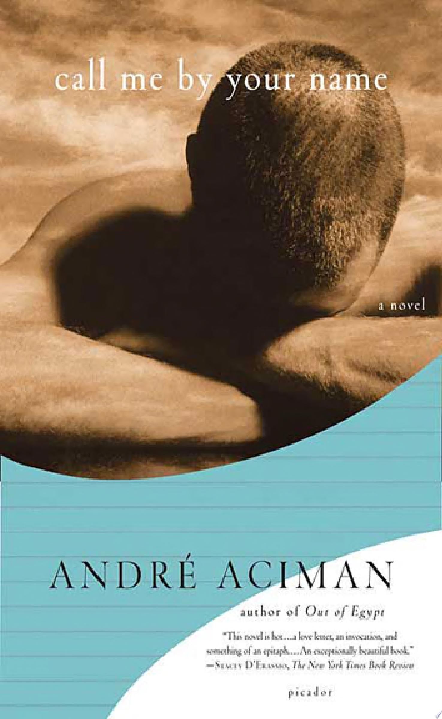 Call Me by Your Name - André Aciman · 2008