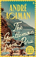 The Gentleman From Peru - André Aciman · 2024