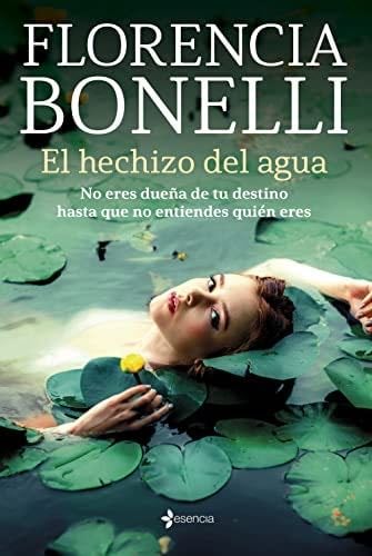 El hechizo del agua - Florencia Bonelli · 2022