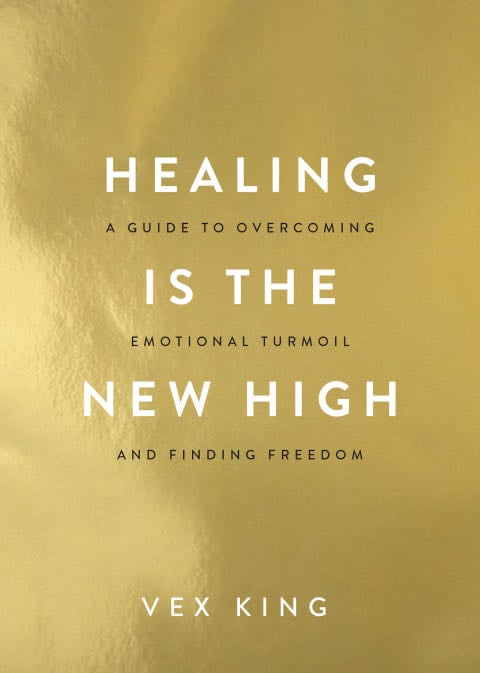 Healing Is the New High - Vex King · 2021