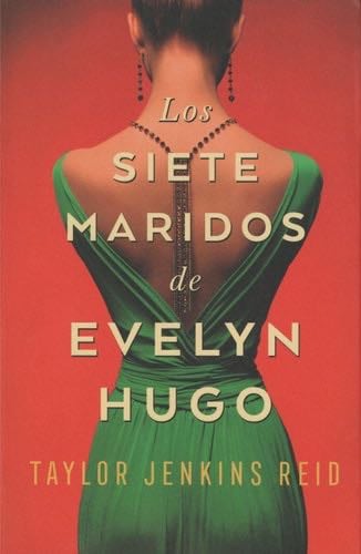 Los siete maridos de Evelyn Hugo (Spanish Edition) - Taylor Jenkins Reid · 2020 Average rating 9.14