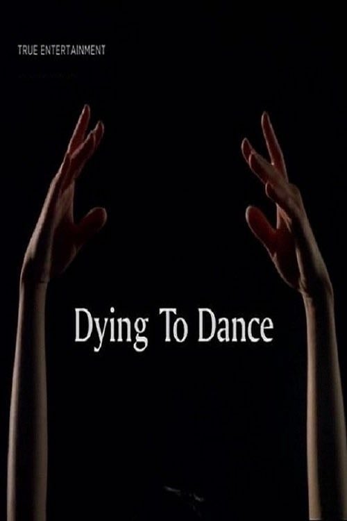 Dying to Dance - 2001
