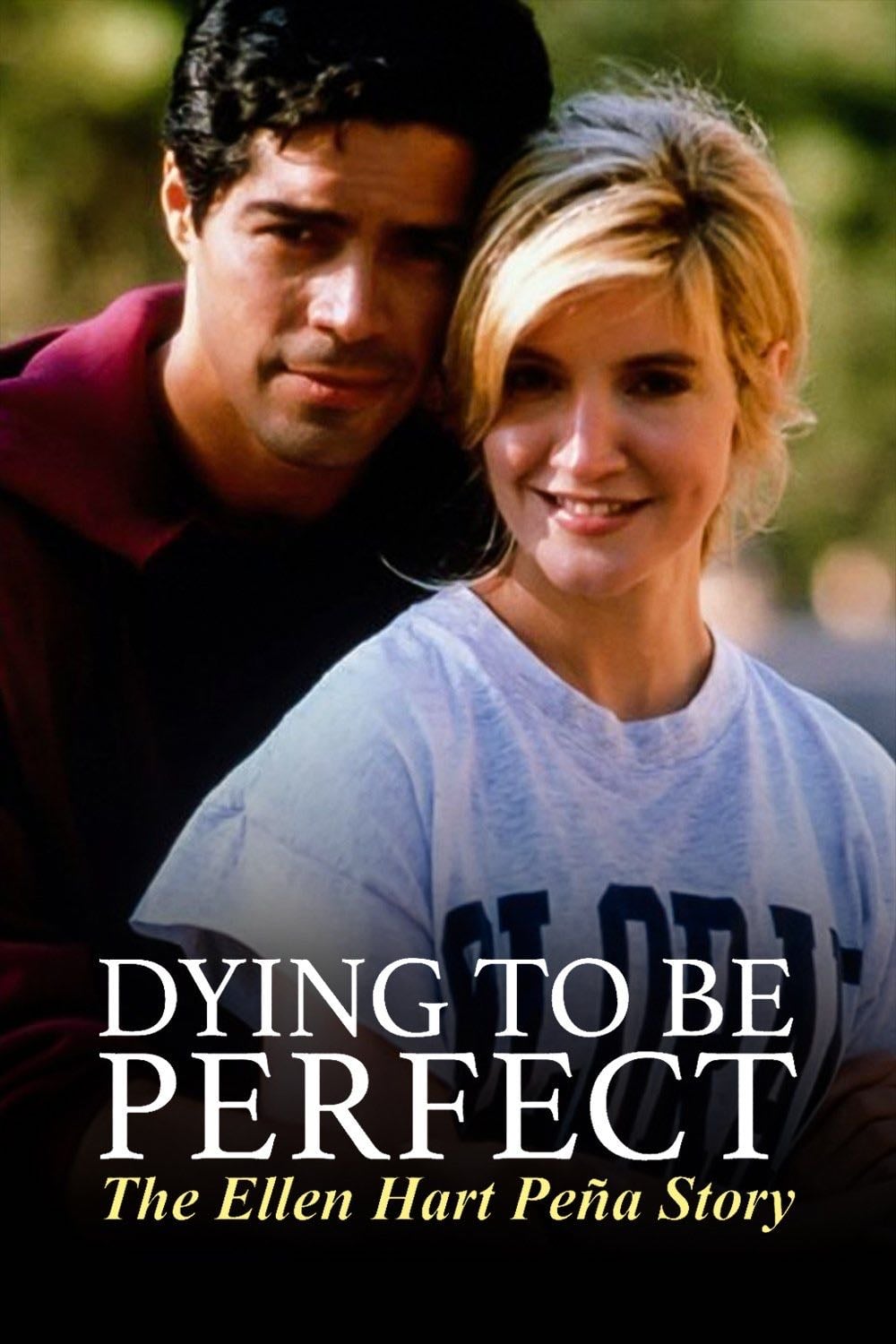 Dying to Be Perfect: The Ellen Hart Pena Story - Jan Egleson · 1996