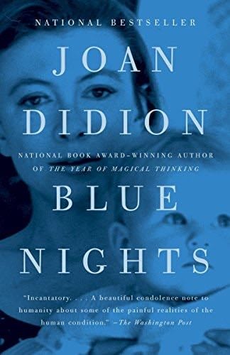 Blue Nights - Joan Didion · 2012