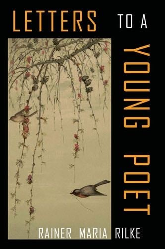 Letters to a Young Poet - Rainer Maria Rilke · 2018