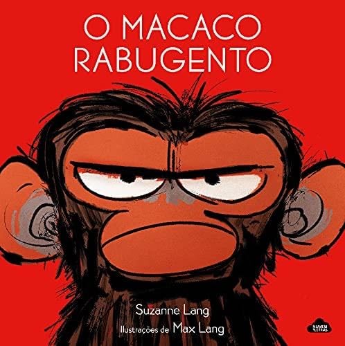 O macaco rabugento - Suzanne Lang · 2020
