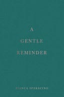 A Gentle Reminder - Bianca Sparacino