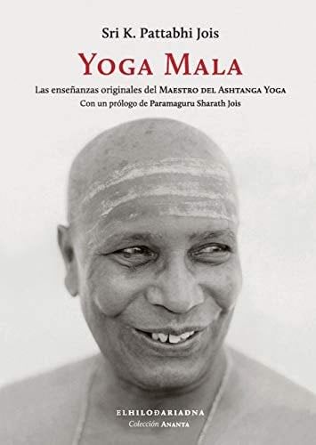 Yoga Mala - Sri K. Pattabhi Jois · 2017