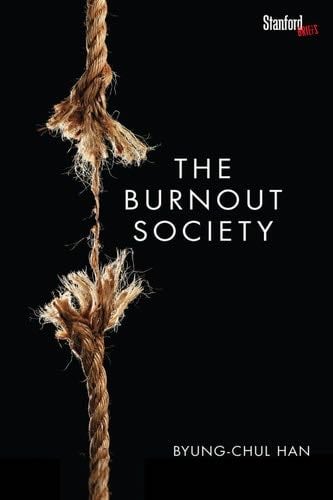 The Burnout Society - Byung-Chul Han · 2015
