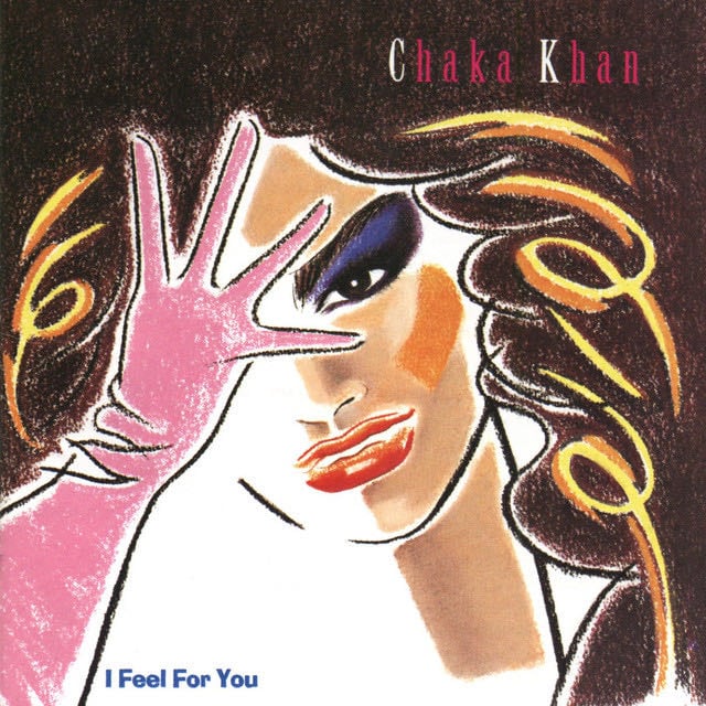 I Feel for You - Song · Chaka Khan