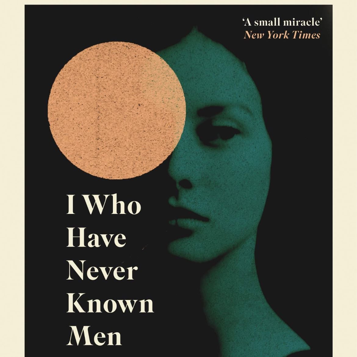I Who Have Never Known Men - Jacqueline Harpman · 1997
