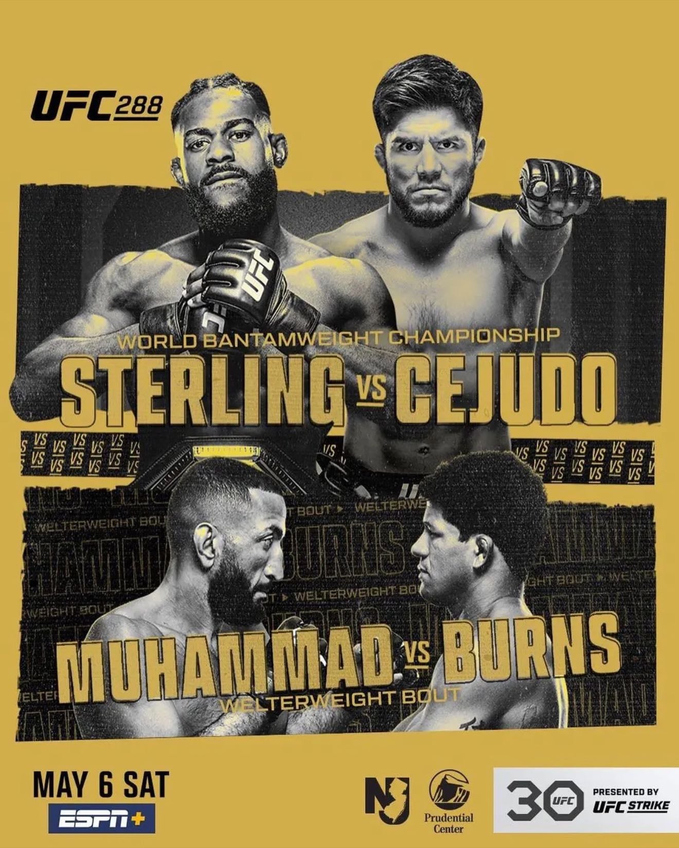 UFC 288: Sterling vs. Cejudo - Sterling-Cejudo
Belal-Burns
Yan-Andrade
Evloev-Lopes
Jourdain-Gracie