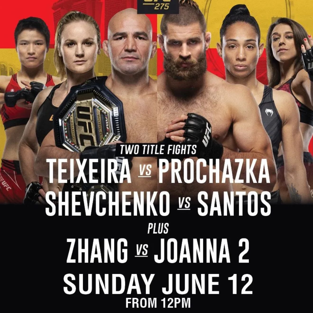 UFC 275: Teixeira vs. Prochazka - Jiri-Glover
Shevchenko-Santos
Welil-Joanna
Matthews-Fialho
Maddalena-Emeev