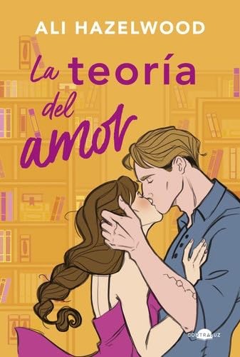 La teor铆a del amor - Ali Hazelwood 路 2023