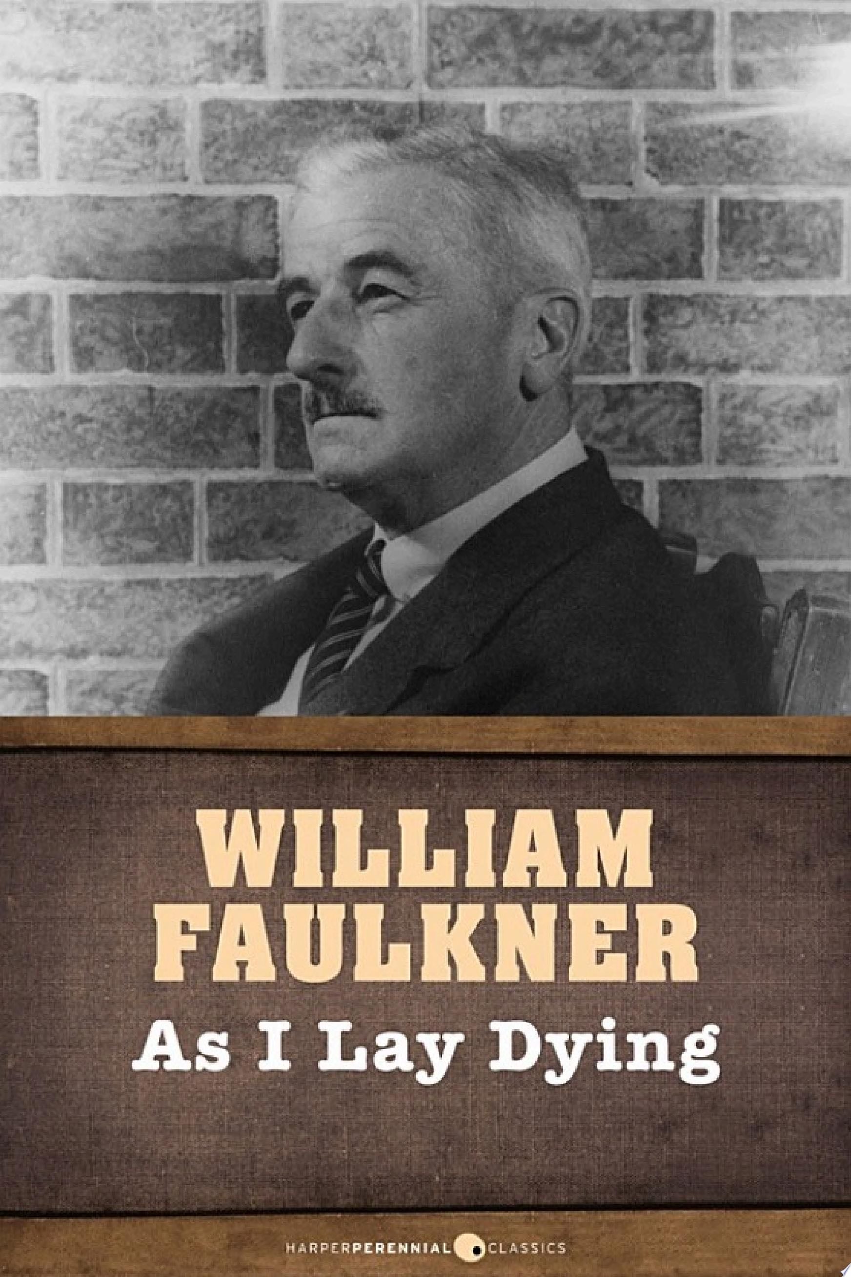 As I Lay Dying - William Faulkner · 2013