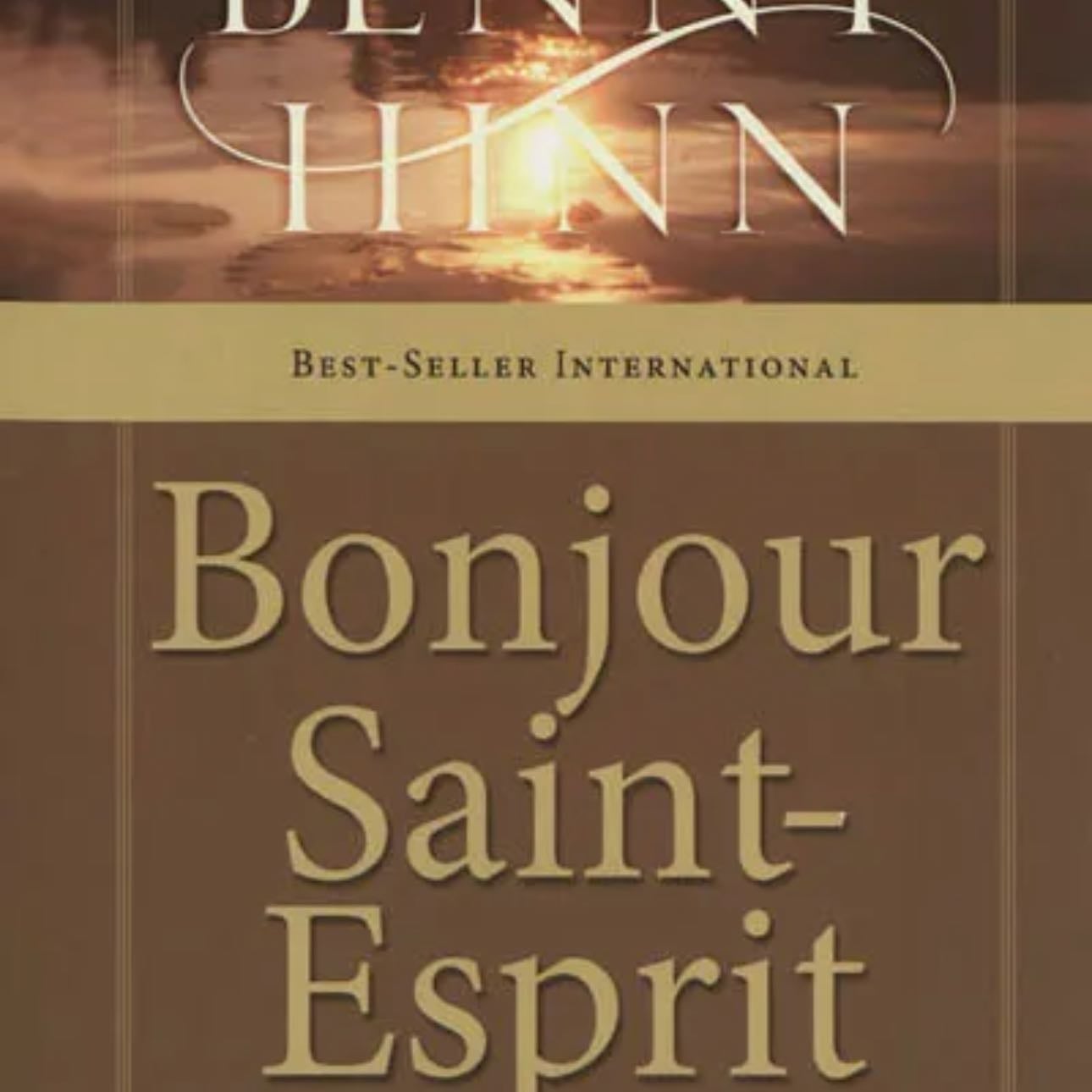 BONJOUR SAINT ESPRIT - Benny Hinn · 2004