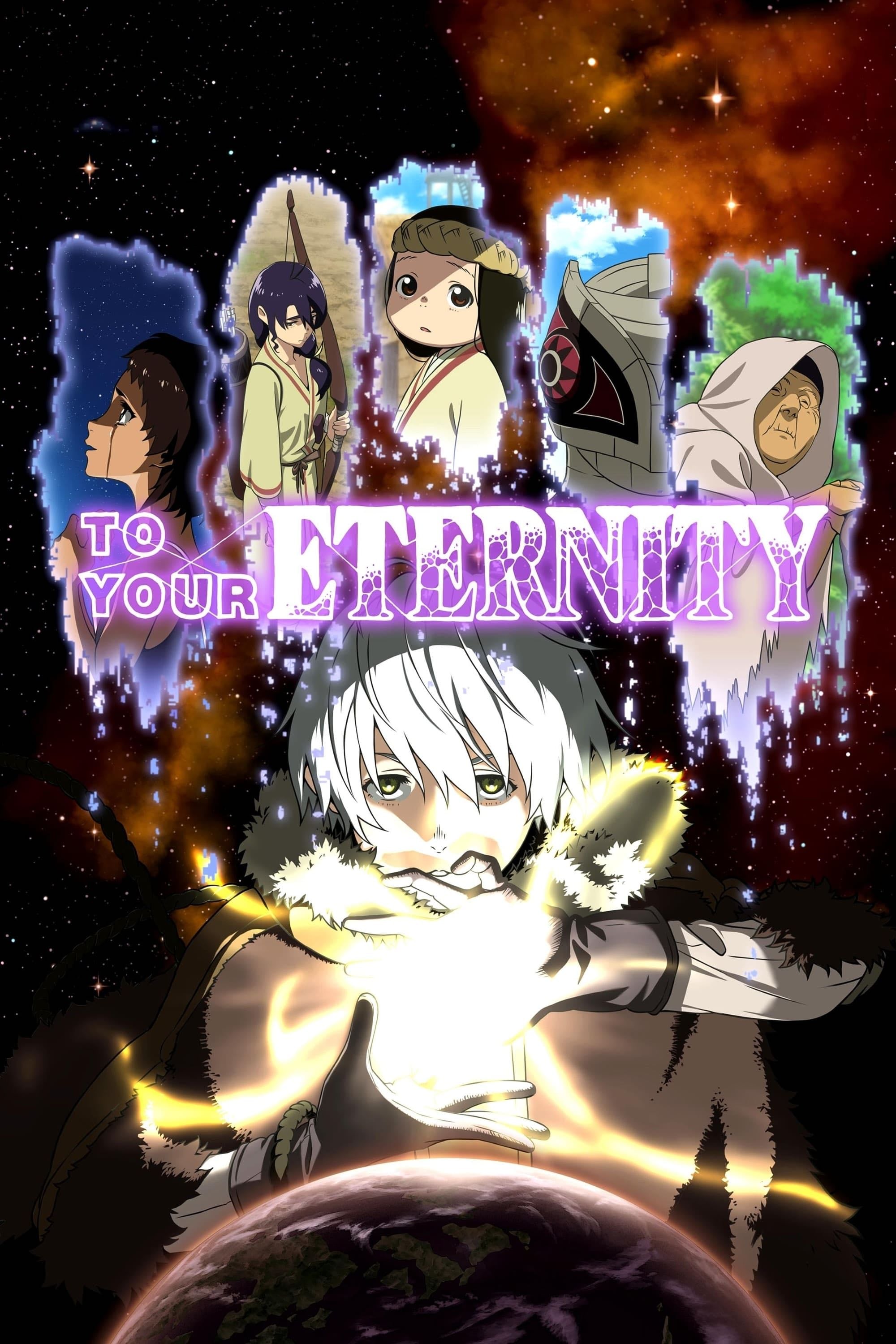 To Your Eternity - 2021