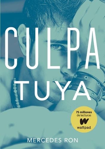 Culpa tuya 2 - Mercedes Ron · 2017