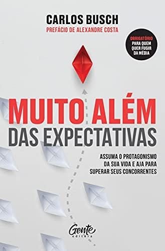 Muito além das expectativas - Carlos Busch