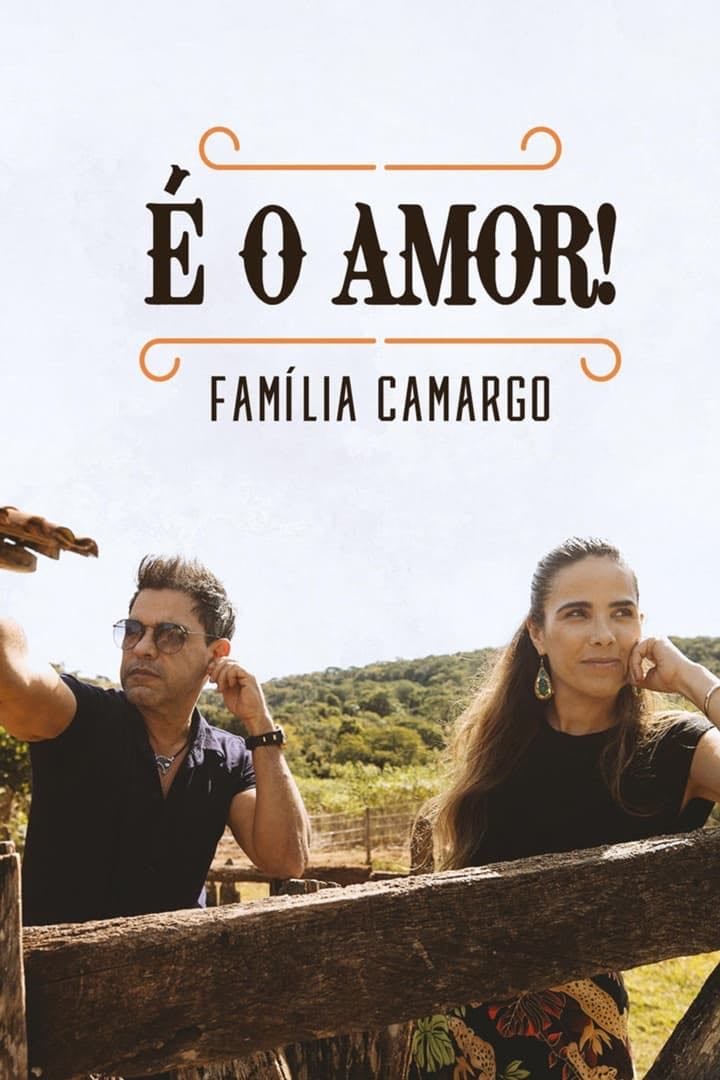 É o amor: Família Camargo - 2021