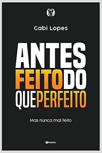 Antes feito do que perfeito - Gabi Lopes