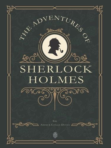 The Adventures Of Sherlock Holmes - Sir Arthur Conan Doyle · 2022