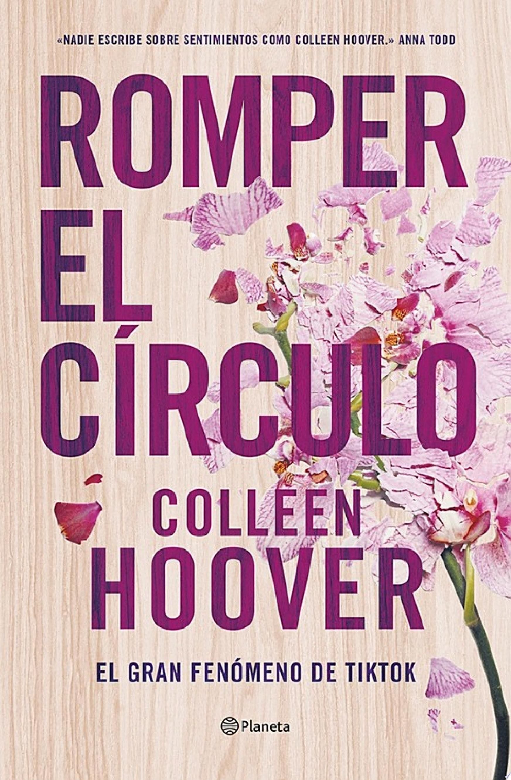 Romper el círculo (It Ends with Us) - Colleen Hoover · 2022