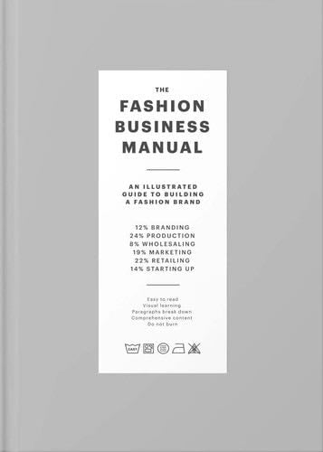 The Fashion Business Manual: An Illustrated Guide to Building a Fashion Brand - Fashionary · 2018