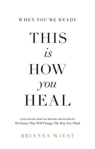 When You're Ready, This Is How You Heal - Brianna Wiest · 2022