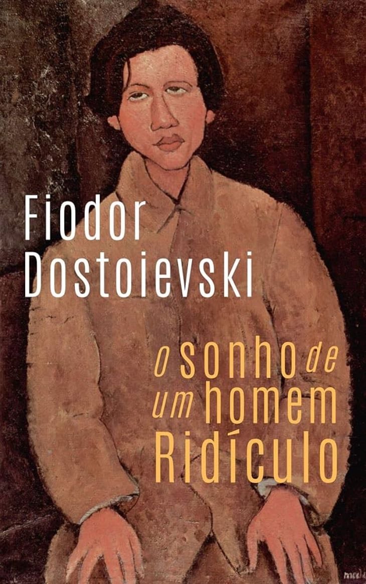 O Sonho de um homem ridículo - Fiódor Dostoiévski · 1877