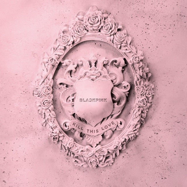 KILL THIS LOVE - Album · BLACKPINK