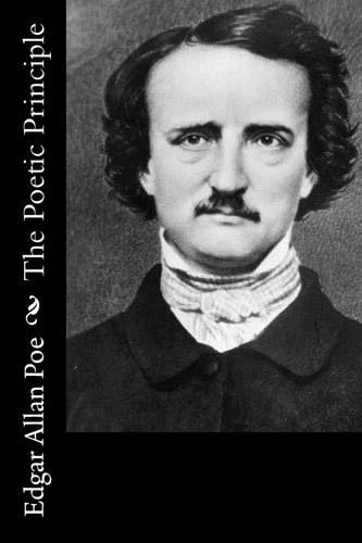 The Poetic Principle - Edgar Allan Poe · 2016
