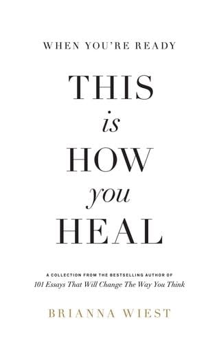 When You're Ready, This Is How You Heal - Brianna Wiest · 2022