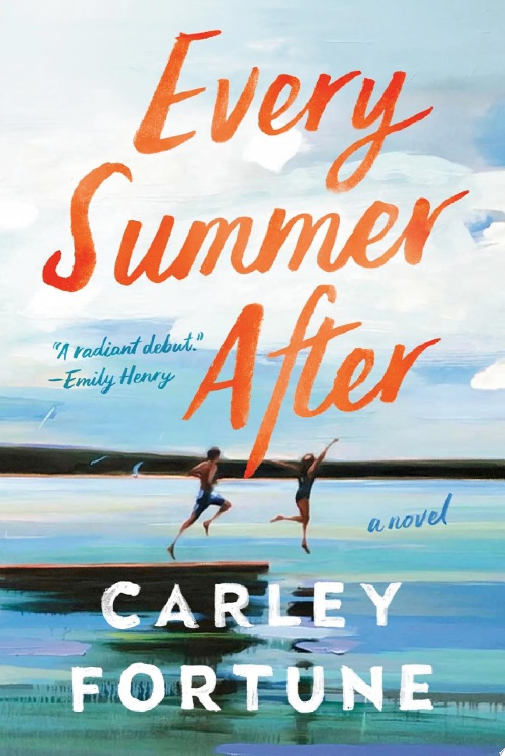 Every Summer After - Carley Fortune · 2022
