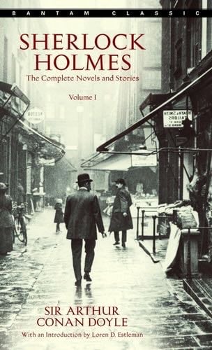 Sherlock Holmes: The Complete Novels and Stories, Vol. 1 - Sir Arthur Conan Doyle · 1986