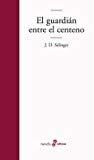 El Guardian entre el Centeno - SALINGER · 2015