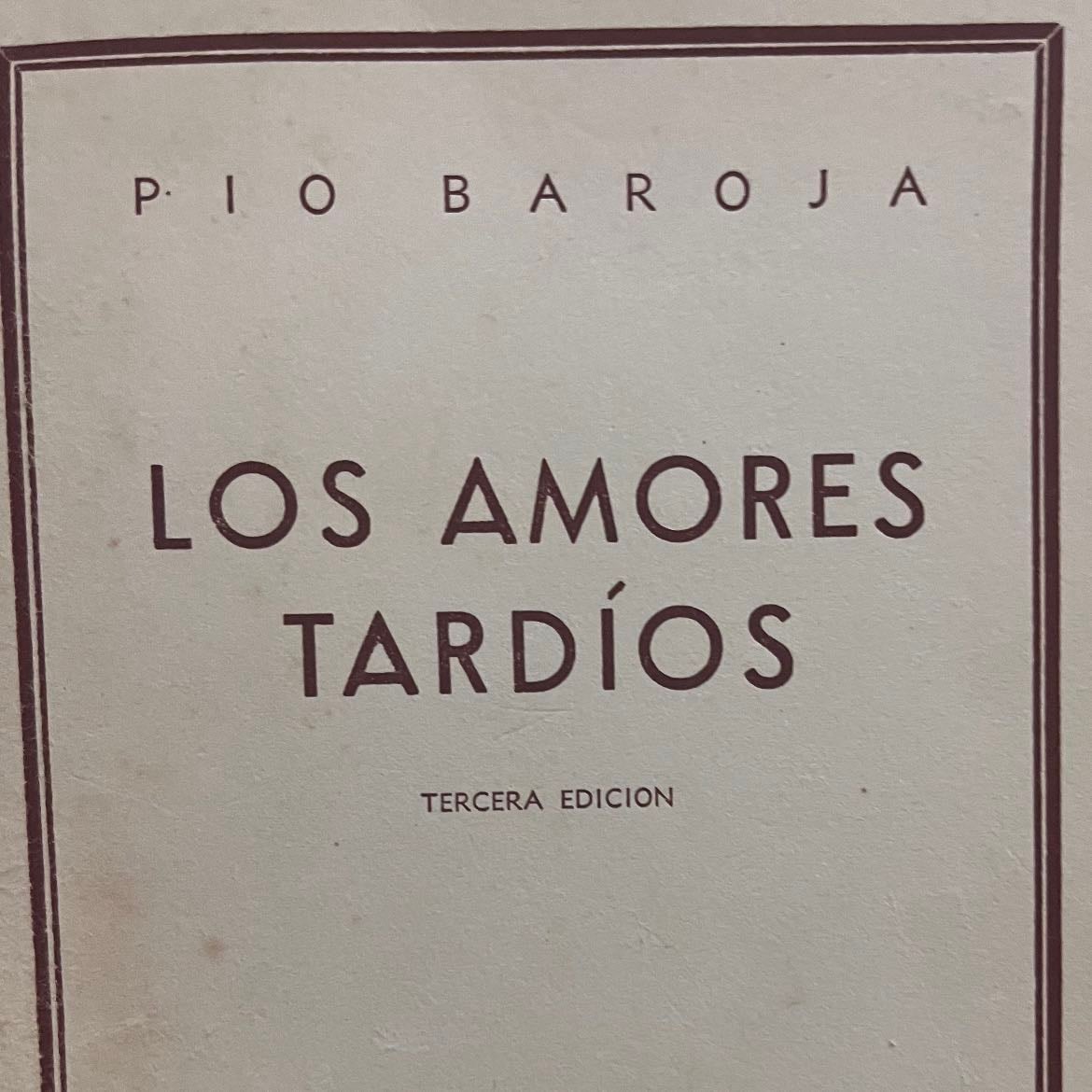 Los amores tardíos - Pío Baroja