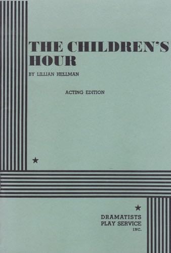 The Children's Hour - Lillian Hellman · 1953