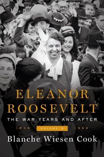 Eleanor Roosevelt - Blanche Wiesen Cook · 1992